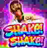 Shake! Shake!