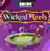 Wicked Reels