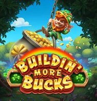 Buildin' Even More Bucks
