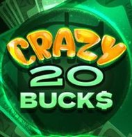 Crazy 20 Bucks