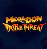 Megadon Triple Threat