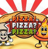 Pizza! Pizza? Pizza!