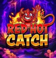 Red Hot Catch
