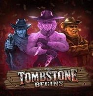 Tombstone Begins