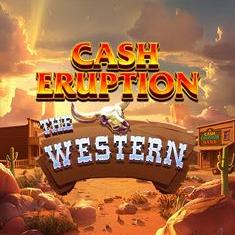 Cash Eruption The Western slot game