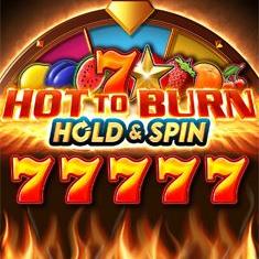 Hot to Burn Hold and Spin