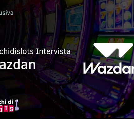 Intervista esclusiva a Wazdan: "Il segreto del successo della serie Coins™ e le aspettative per Score the Jackpot"