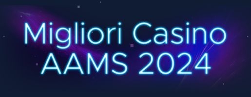 Casino AAMS: i Migliori a Dicembre 2024