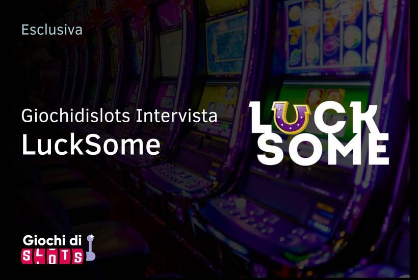 Intervista esclusiva a Lucksome Gaming: “creare nuove esperienze di gioco innovative è il nostro mantra”