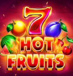 7 & Hot Fruits