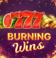 Burning Wins