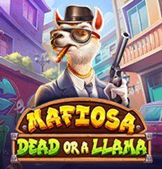 Mafiosa Dead or a Llama slot game