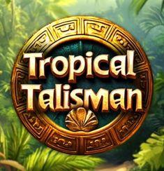 Tropical Talisman slot game