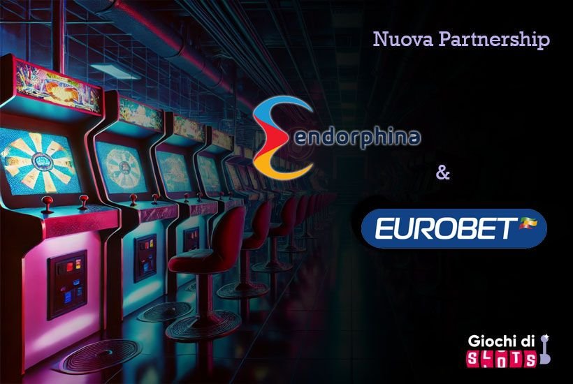 Endorphina sceglie Eurobet per espandere la sua presenza in Italia